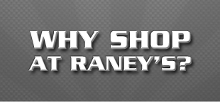 Why Shop at Raney's?